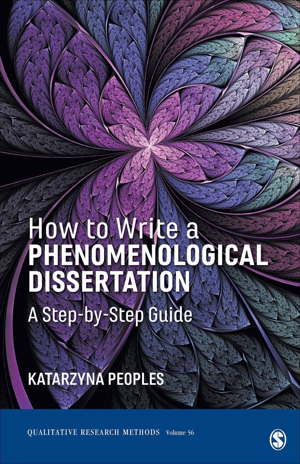 How to Write a Phenomenological Dissertation by Katarzyna Peoples - ISBN: 9781544328362