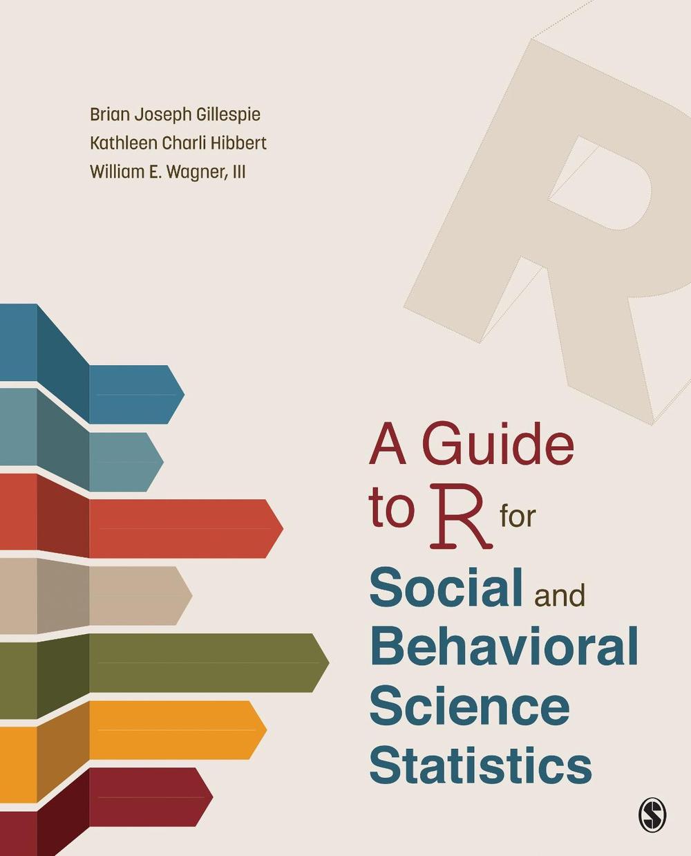A Guide to R for Social and Behavioral Science Statistics, 9781544344027