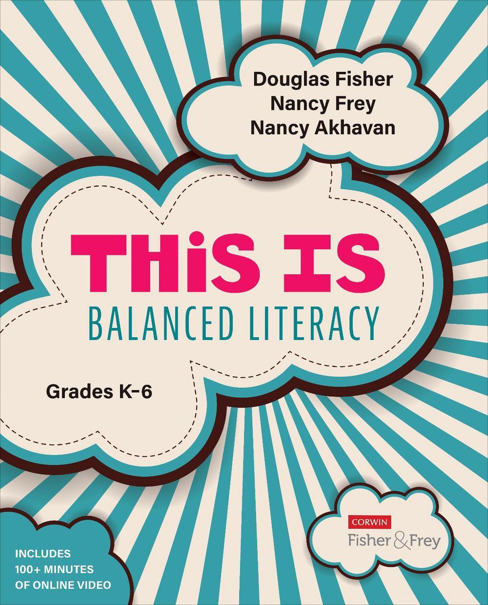 This Is Balanced Literacy, Grades K-6 by Nancy Frey - ISBN: 9781544360942