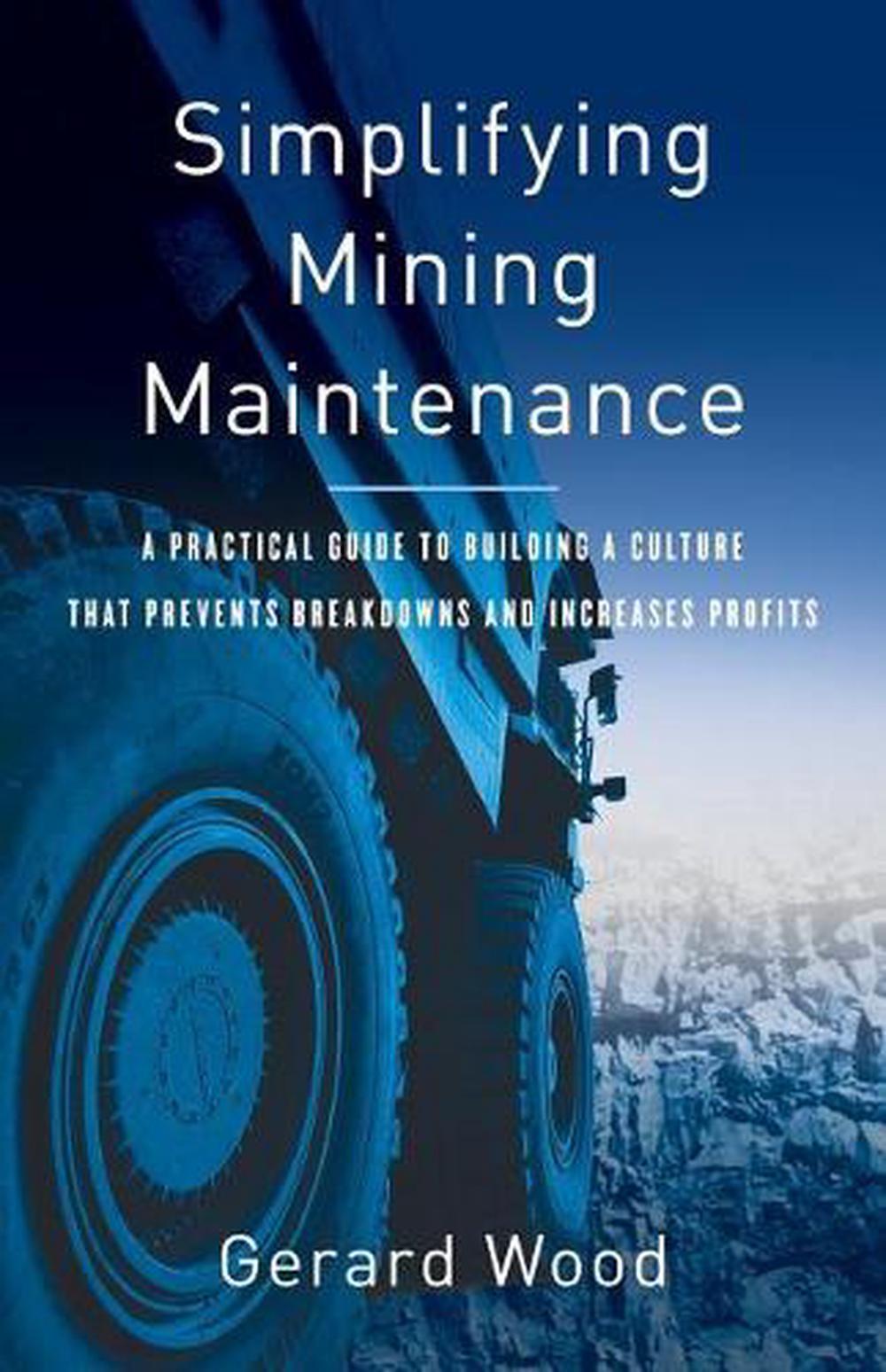 Simplifying Mining Maintenance, 9781544512532
