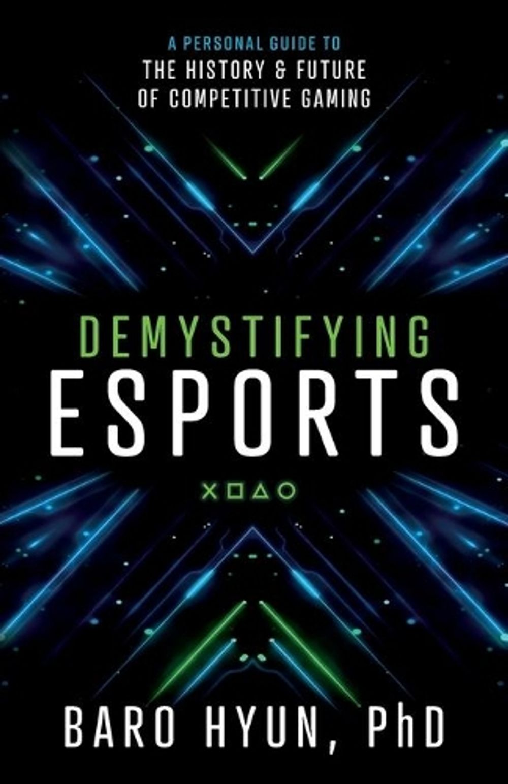 Demystifying Esports by Baro Hyun - ISBN: 9781544516479