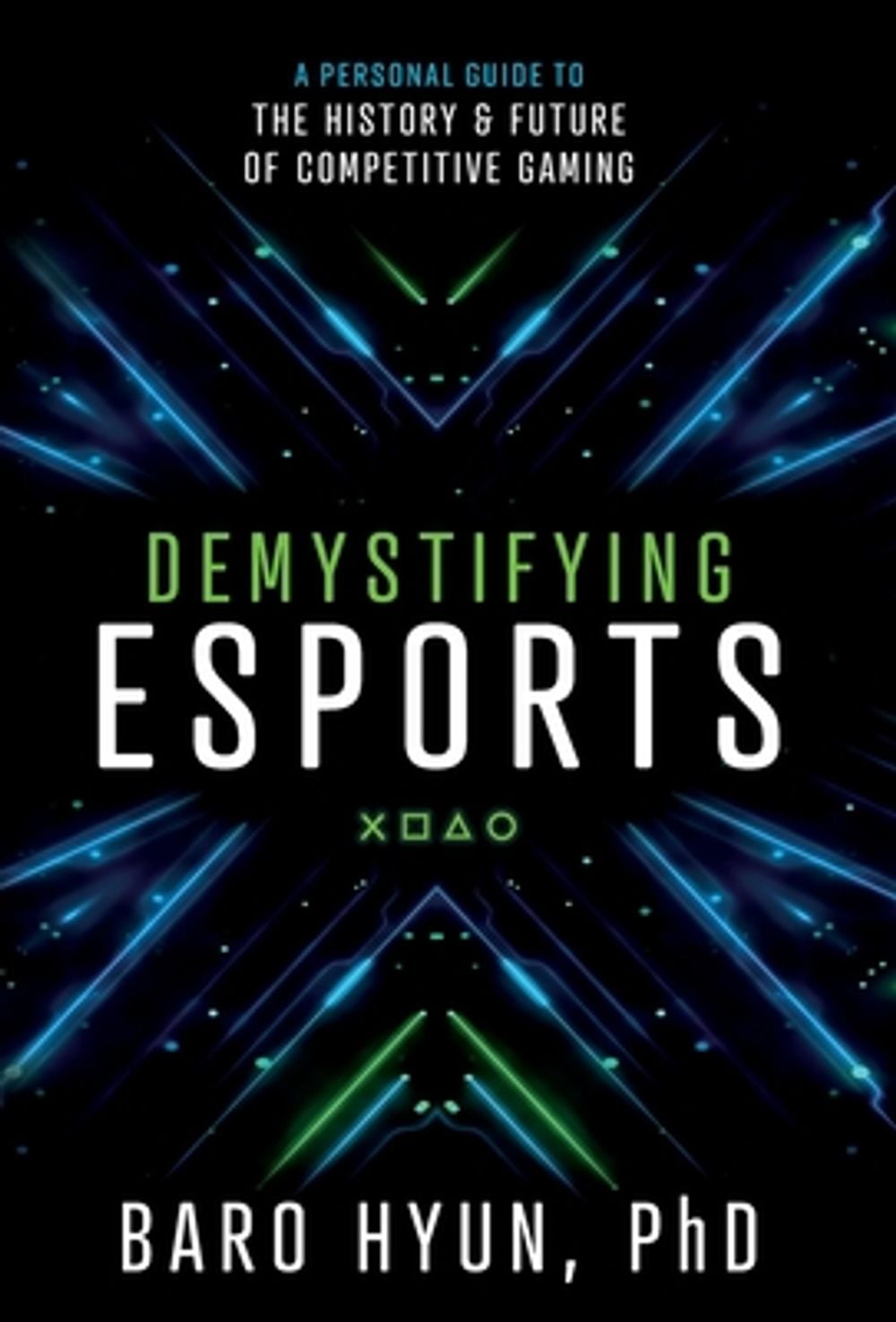 Demystifying Esports by Baro Hyun - ISBN: 9781544516486