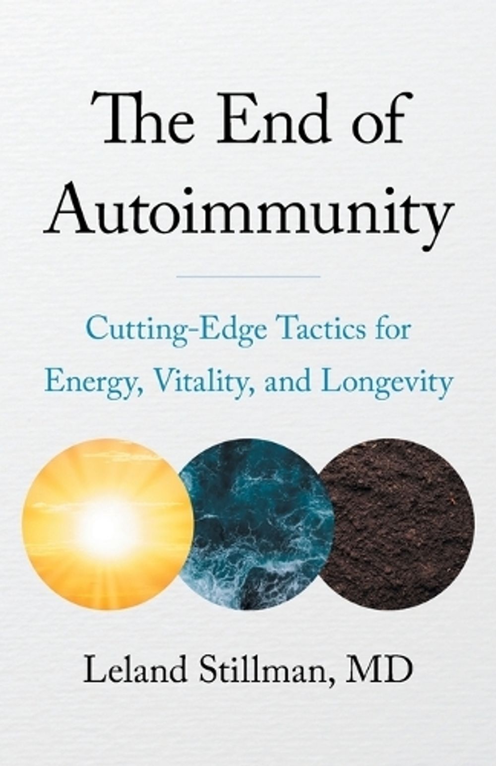 The End of Autoimmunity by Leland Stillman - ISBN: 9781544552507