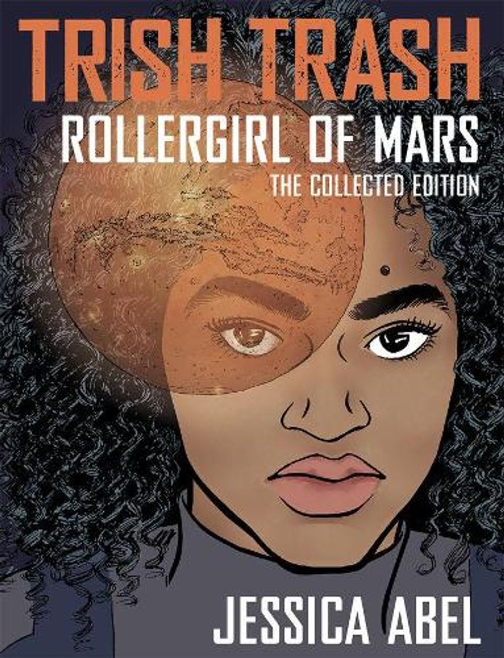 Trish Trash: Rollergirl of Mars Omnibus by Jessica Abel - ISBN: 9781545801673