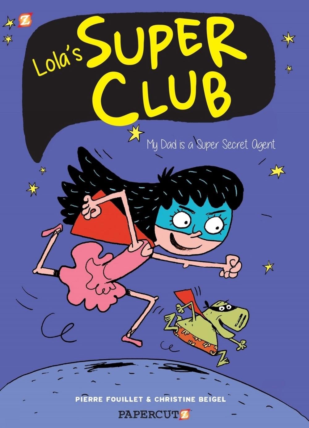 Lola's Super Club #1 by Christine Beigel - ISBN: 9781545805633