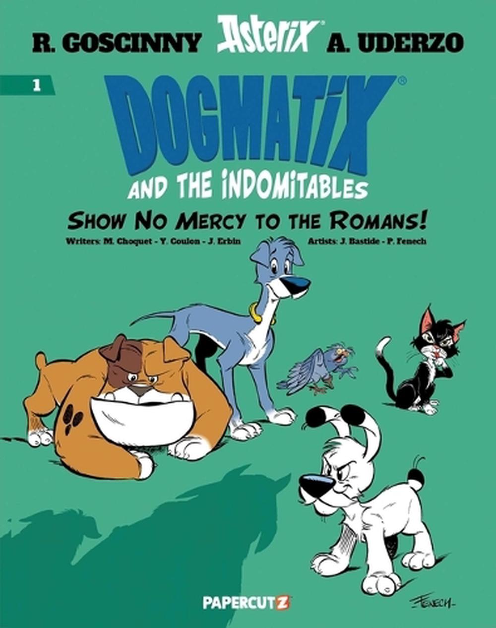 Dogmatix and the Indomitables Vol. 1, 9781545815380