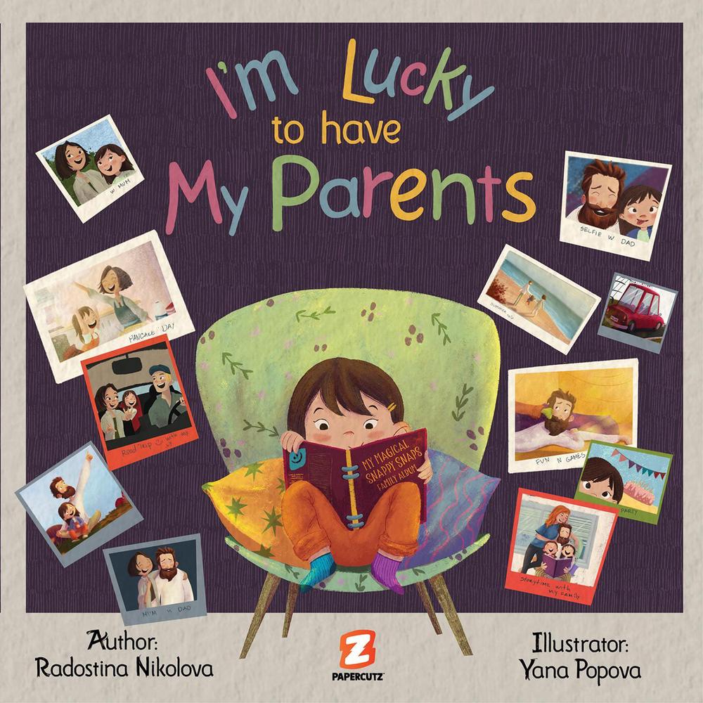I'm Lucky to Have My Parents by Radostina Nikolova - ISBN: 9781545815816
