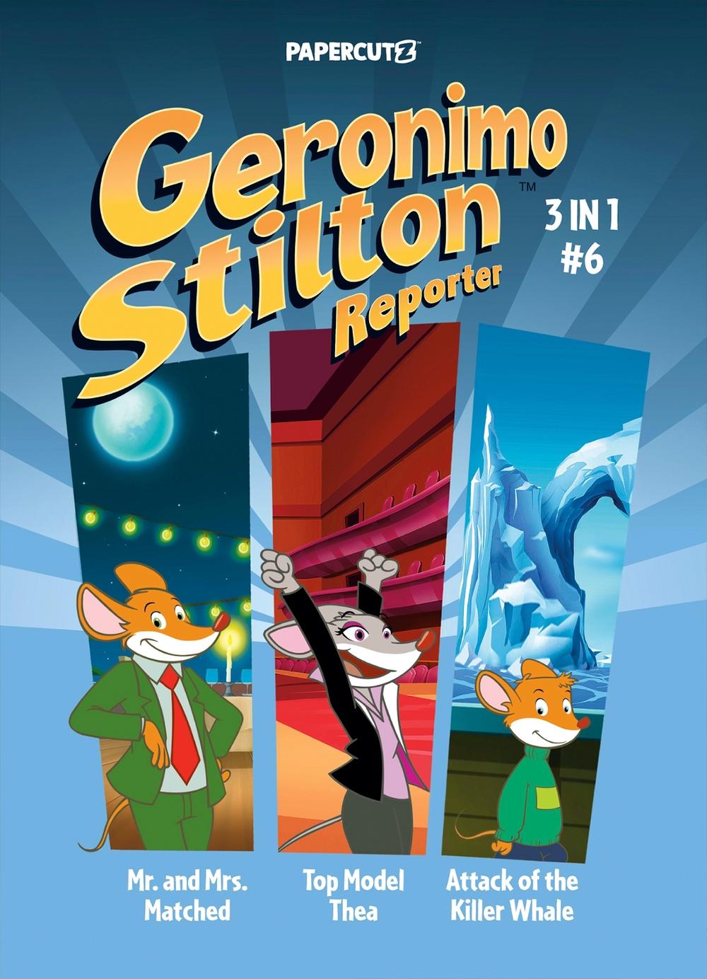 Geronimo Stilton Reporter 3-in-1 Vol. 6 by Geronimo Stilton - ISBN: 9781545820544
