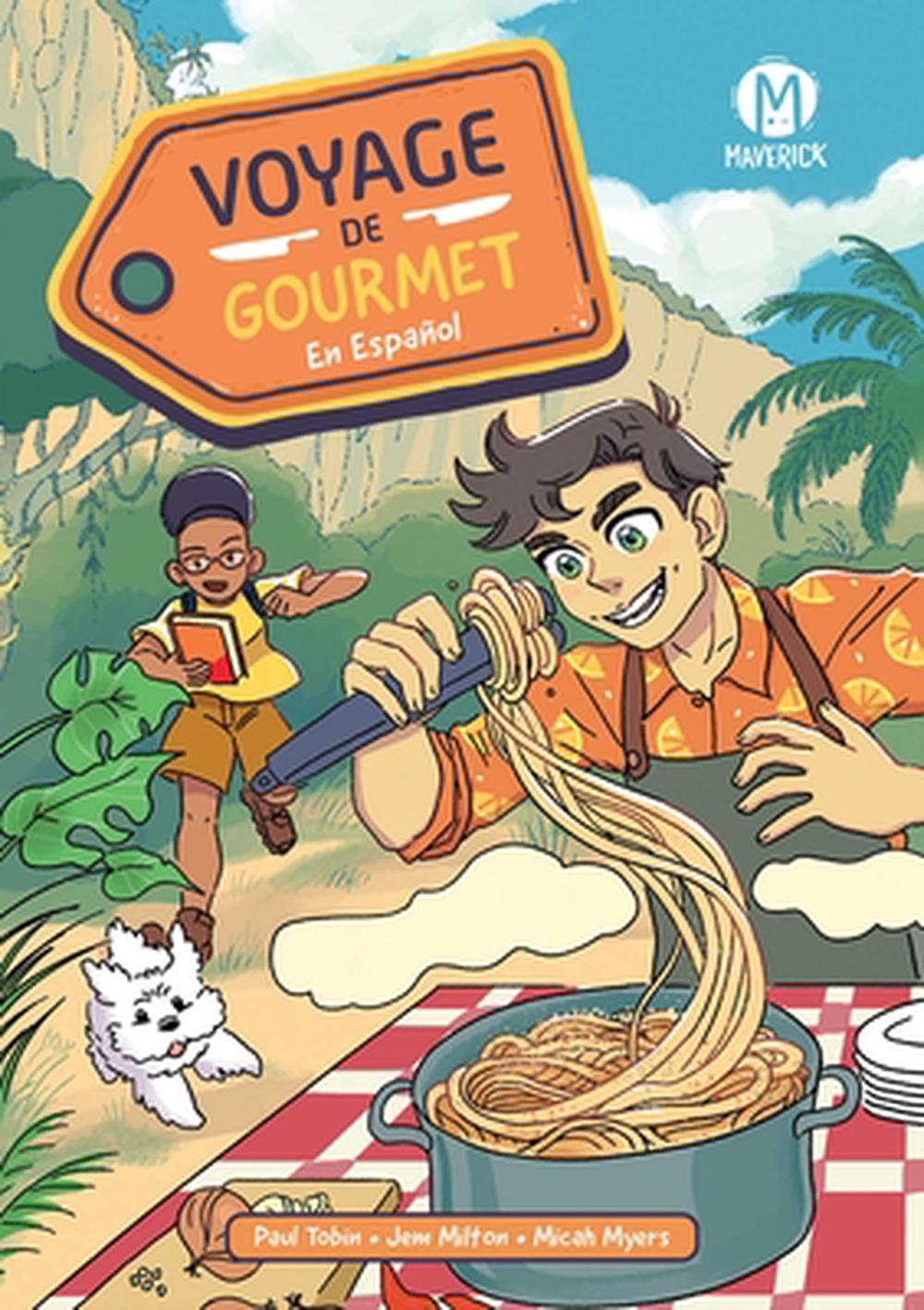 Voyage de Gourmet En Espanol (Spanish Language Edition) by Paul Tobin - ISBN: 9781545823620