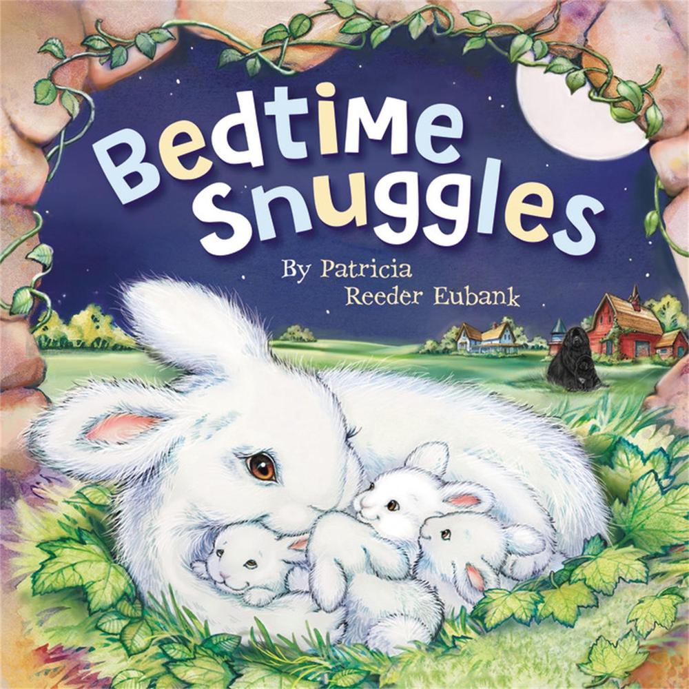 Bedtime Snuggles by Patricia Reeder Eubank - ISBN: 9781546000709