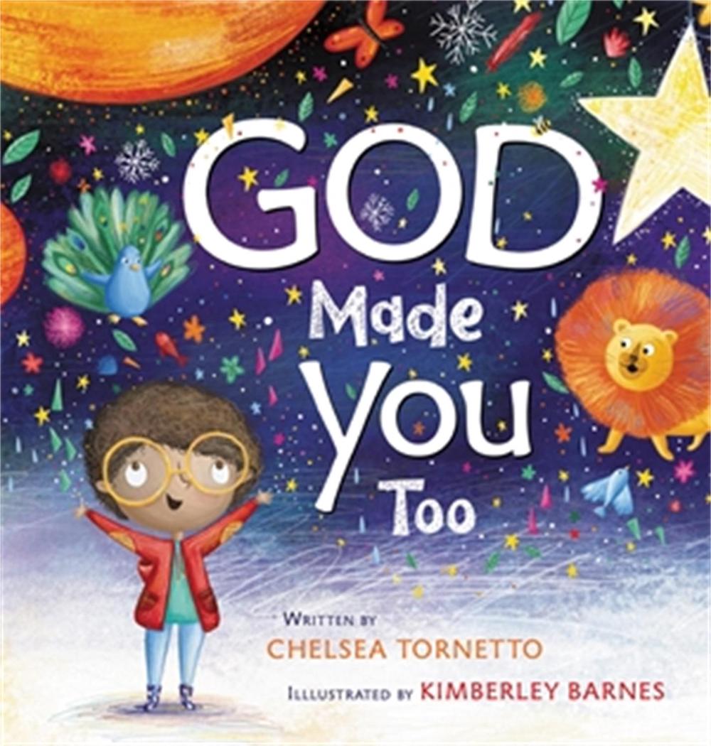 God Made You Too by Chelsea Tornetto - ISBN: 9781546000853
