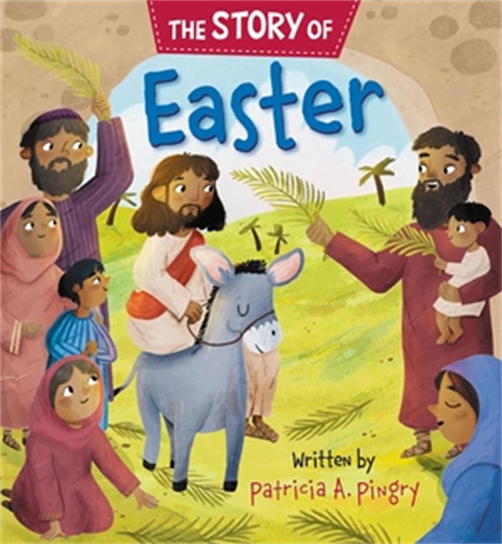 The Story of Easter by Patricia A. Pingry - ISBN: 9781546001058