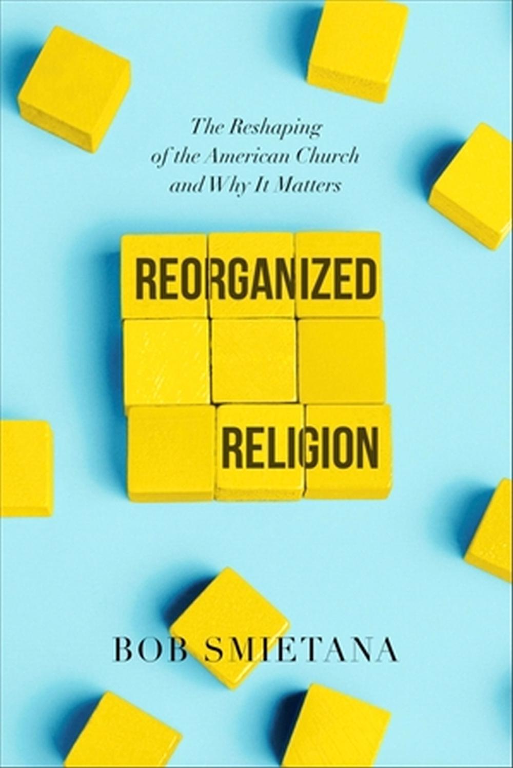 Reorganized Religion by Bob Smietana - ISBN: 9781546001621