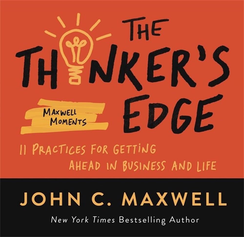 The Thinker’s Edge by John C. Maxwell - ISBN: 9781546002482