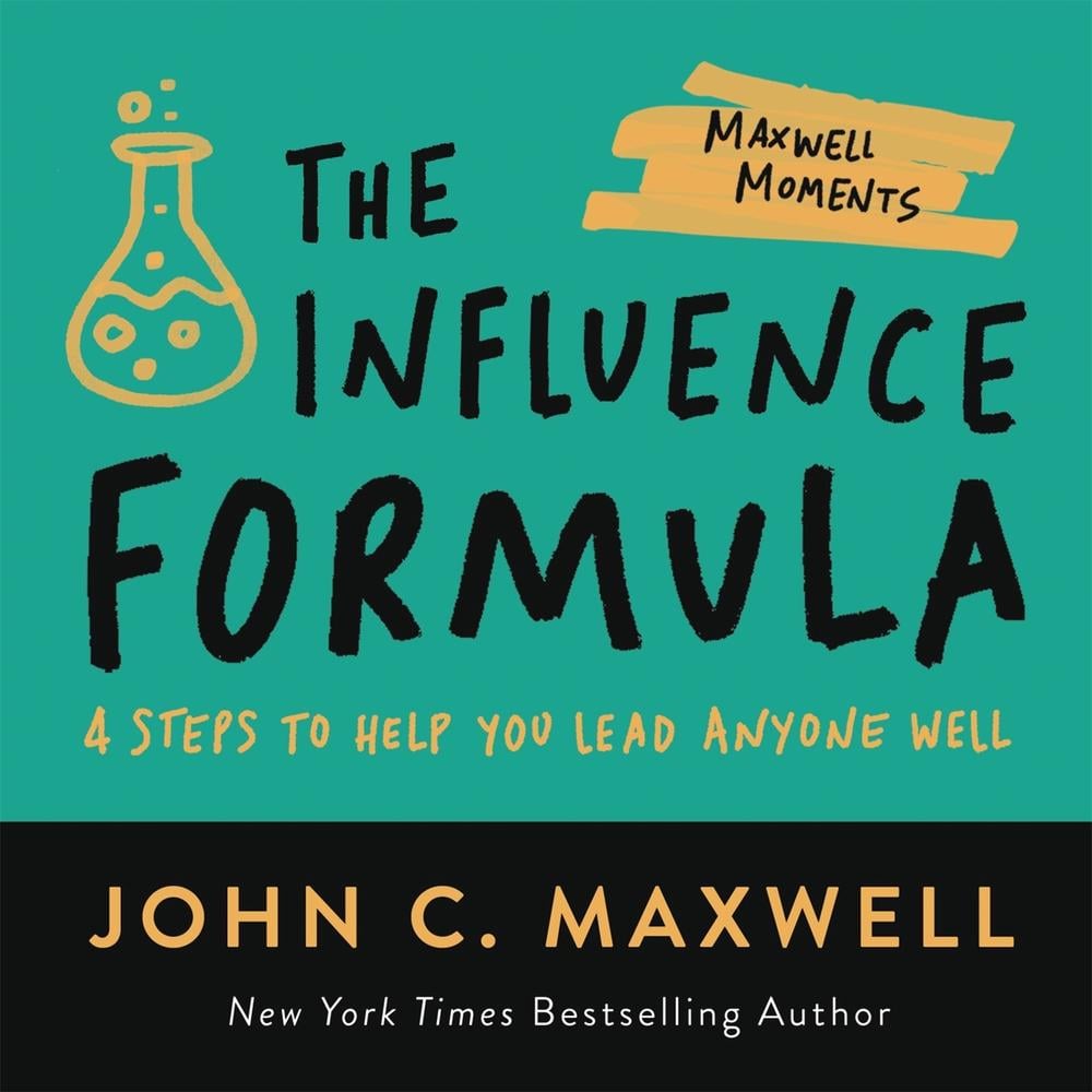 The Influence Formula by John C. Maxwell - ISBN: 9781546002529