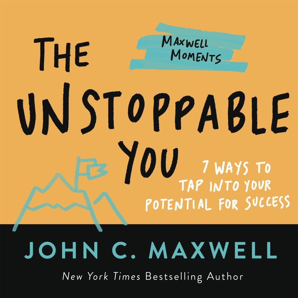 The Unstoppable You by John C. Maxwell - ISBN: 9781546002543