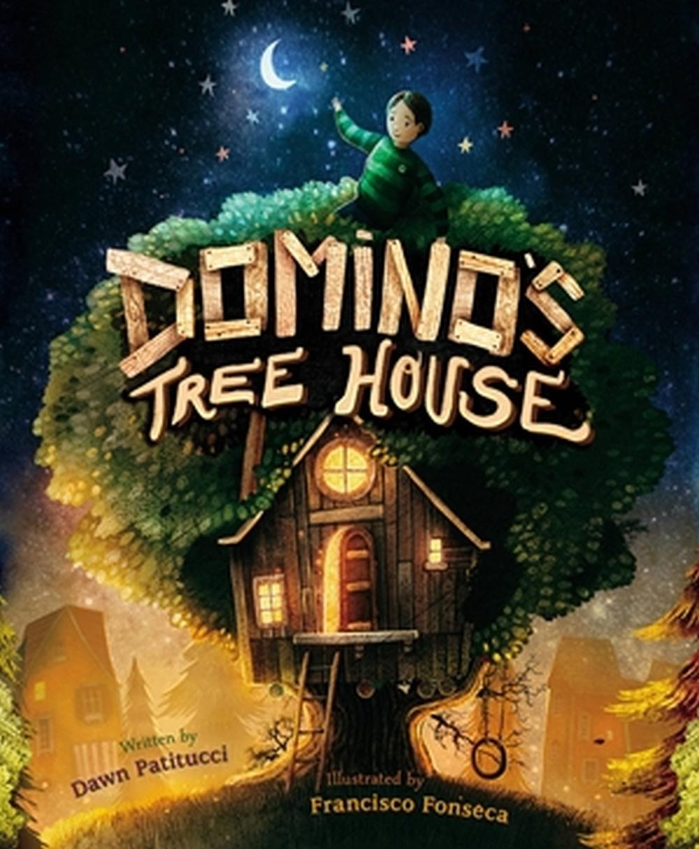 Domino's Tree House by Dawn Patitucci - ISBN: 9781546002994