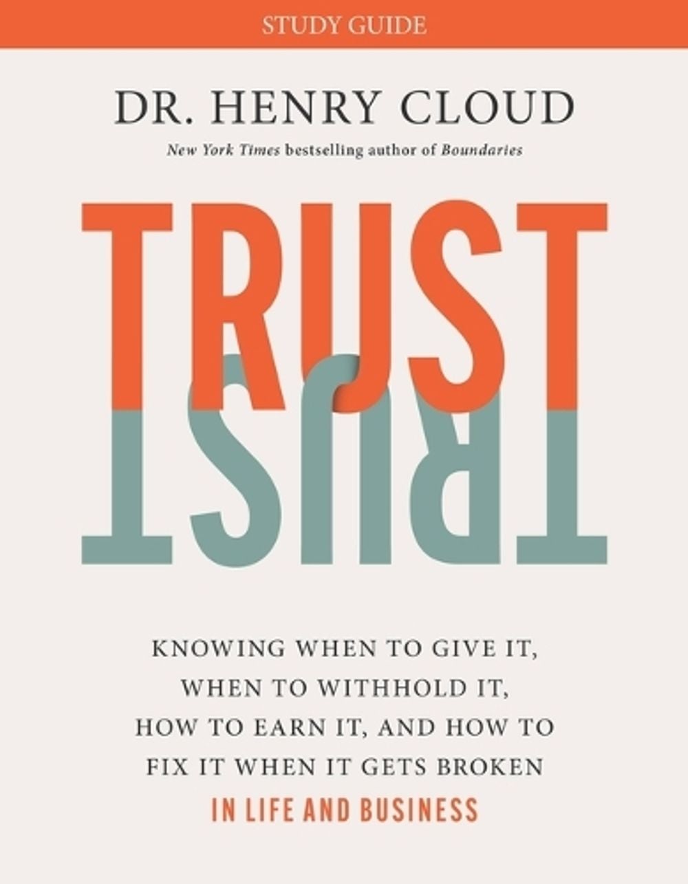 Trust Study Guide by Henry Cloud - ISBN: 9781546003380