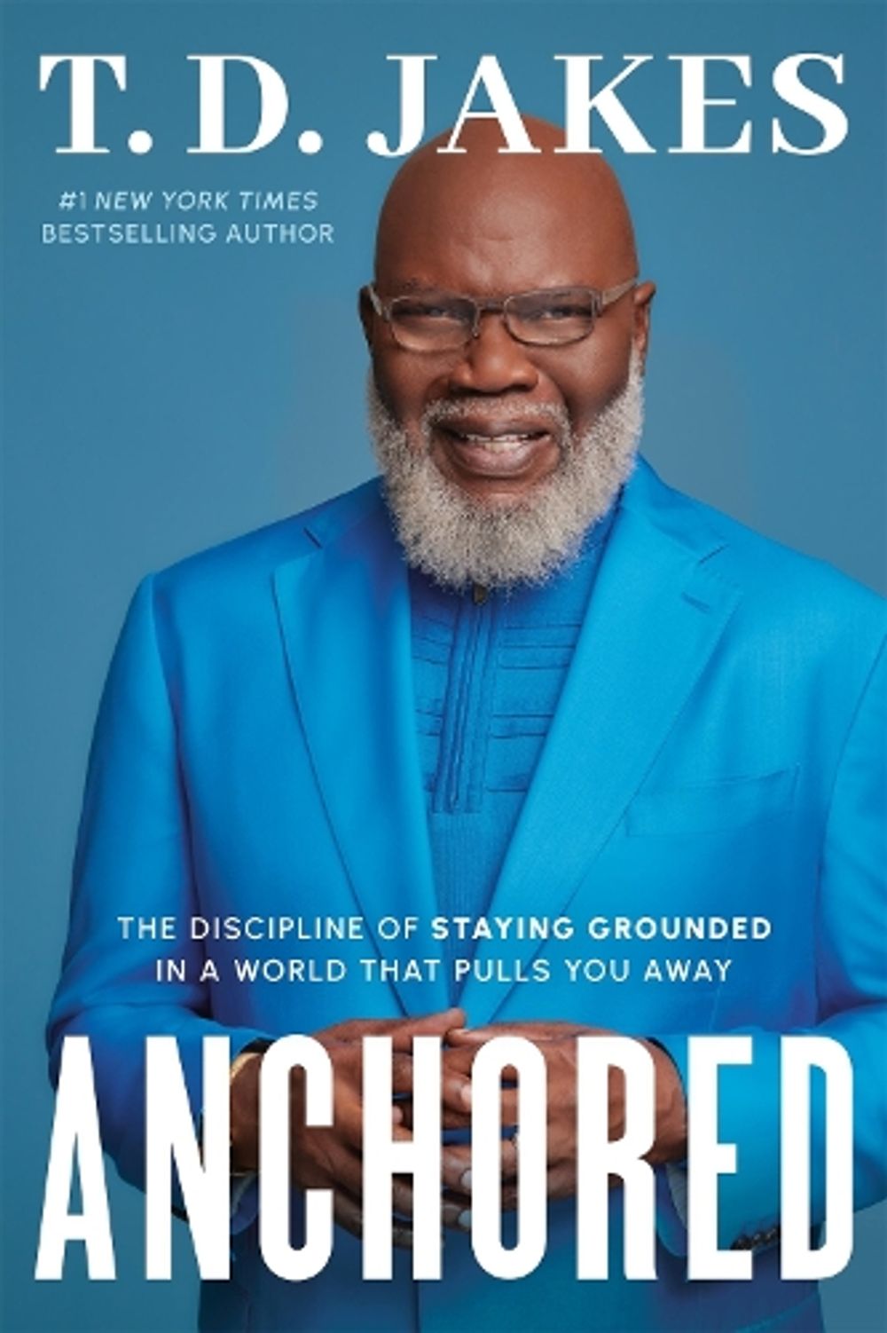 Anchored by T.D. Jakes - ISBN: 9781546003960