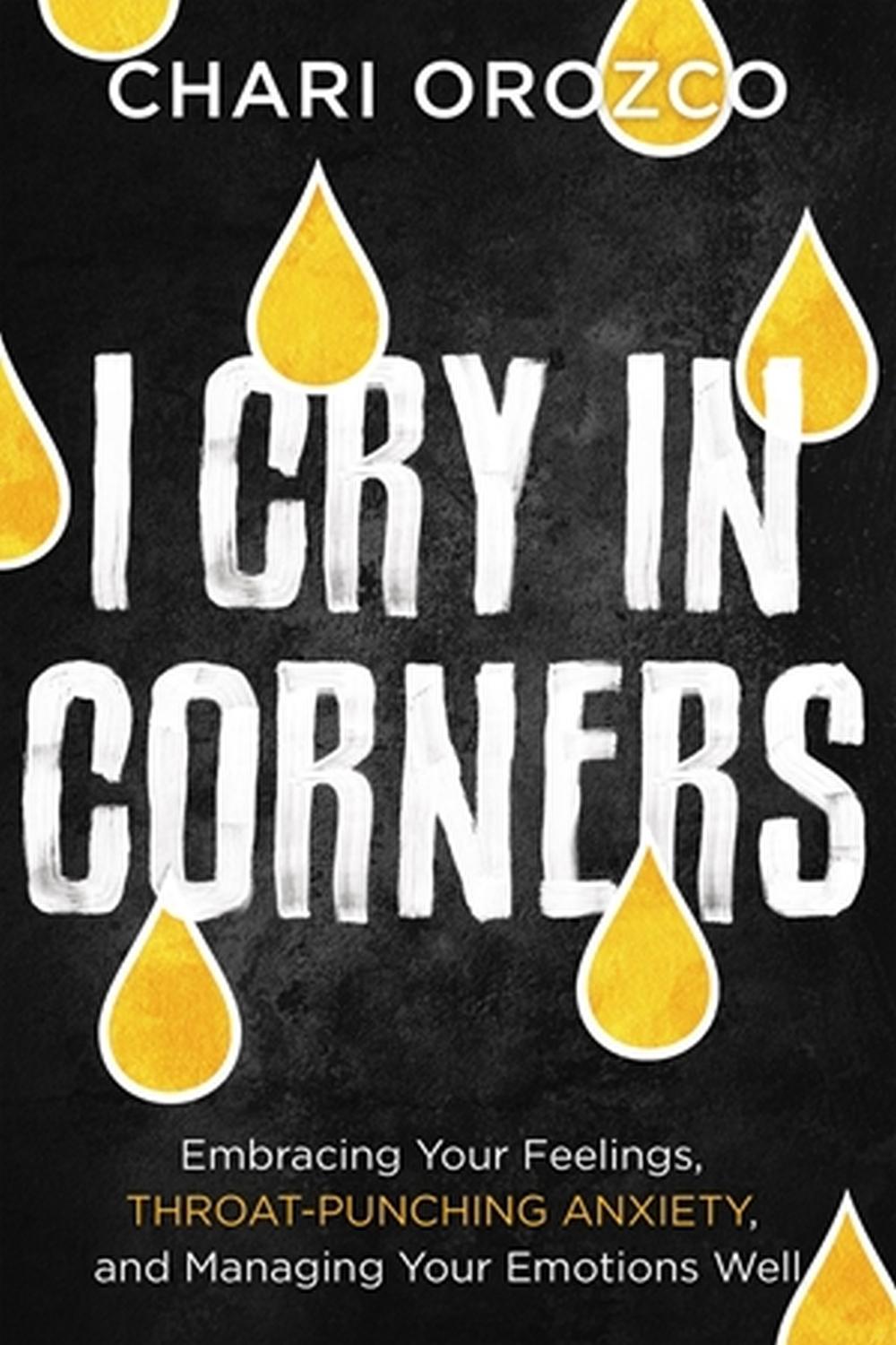 I Cry in Corners by Chari Orozco - ISBN: 9781546004233