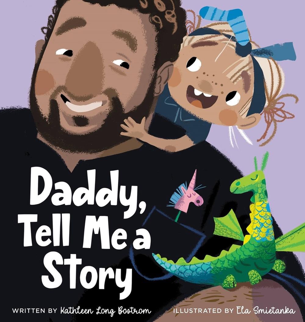 Daddy, Tell Me a Story by Kathleen Long Bostrom - ISBN: 9781546004332