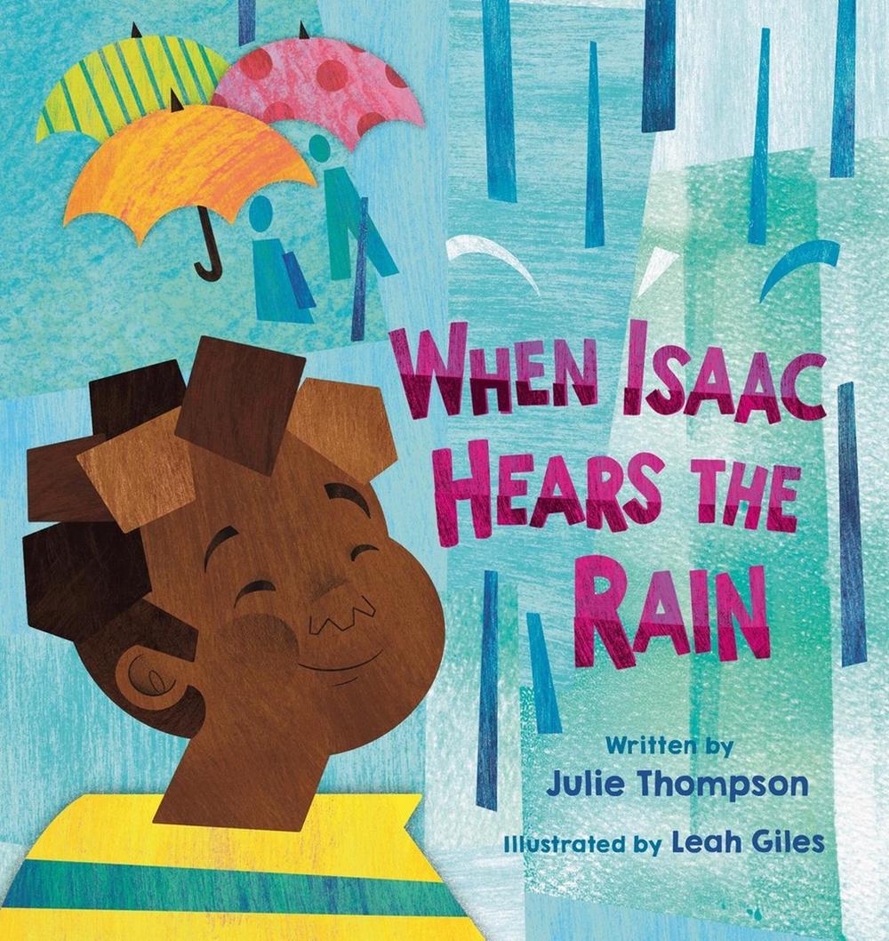 When Isaac Hears the Rain by Julie Thompson - ISBN: 9781546004615