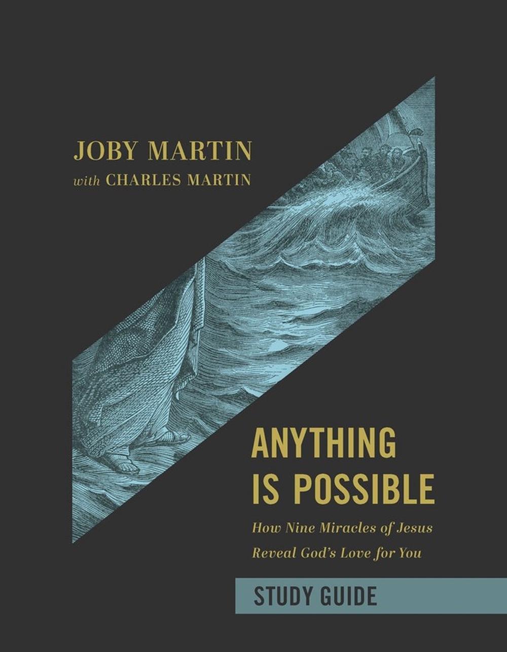 Anything Is Possible Study Guide by Joby Martin - ISBN: 9781546004622