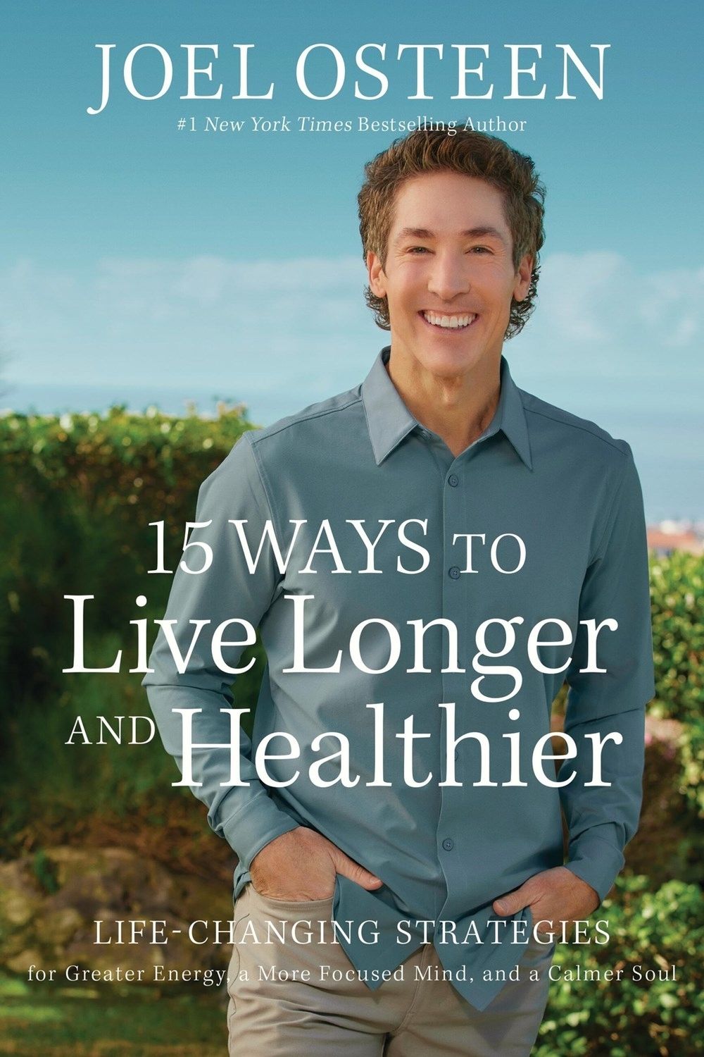 15 Ways to Live Longer and Healthier by Joel Osteen - ISBN: 9781546005094