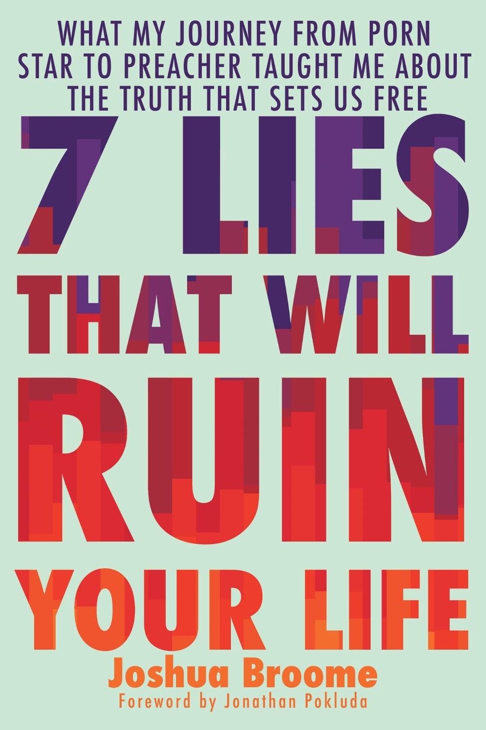7 Lies That Will Ruin Your Life by Joshua Broome - ISBN: 9781546005650