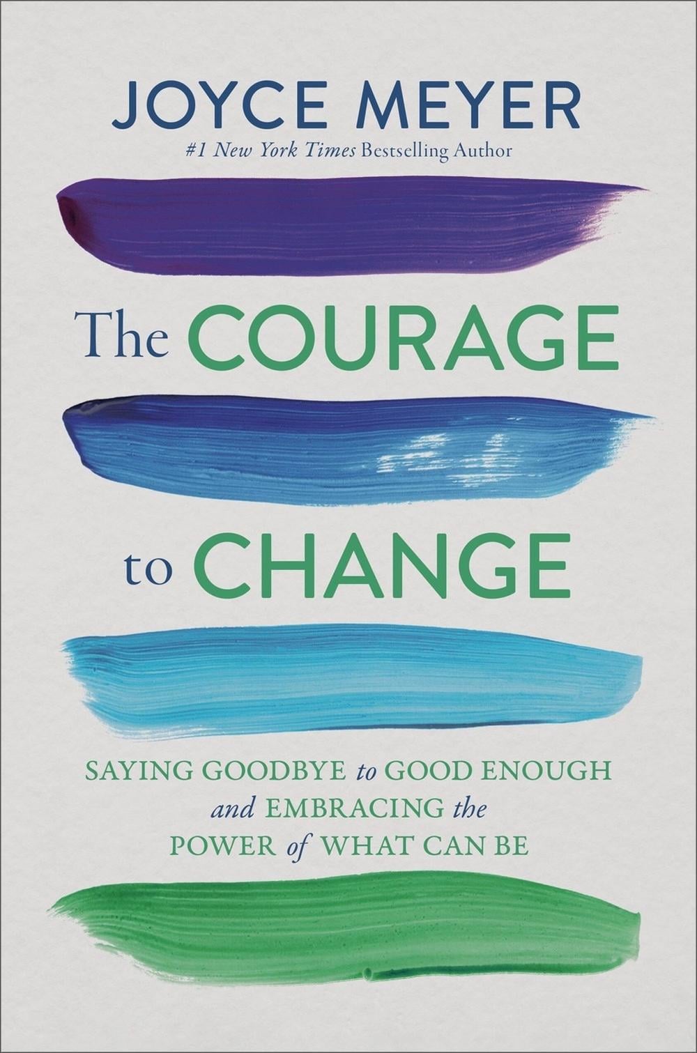 The Courage to Change by Joyce Meyer - ISBN: 9781546005810