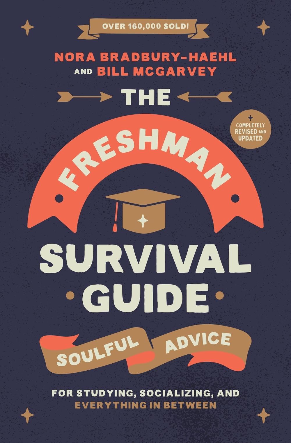 The Freshman Survival Guide (Revised Edition) by Bill McGarvey - ISBN: 9781546006121