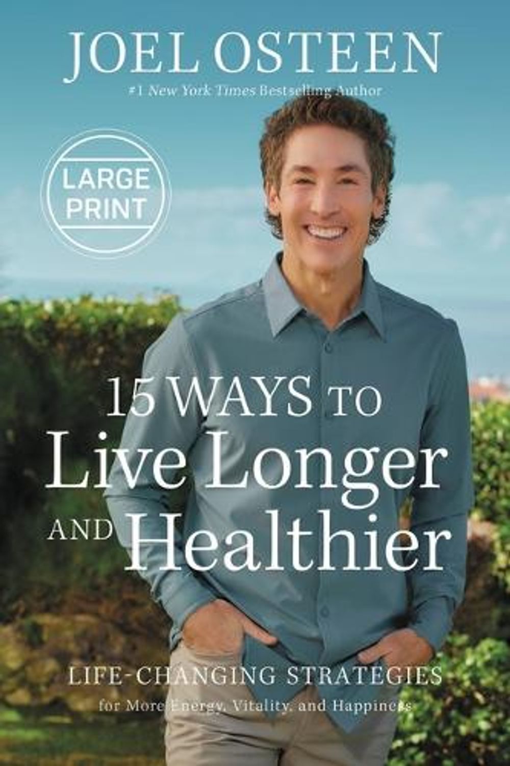 15 Ways to Live Longer and Healthier by Joel Osteen - ISBN: 9781546006404