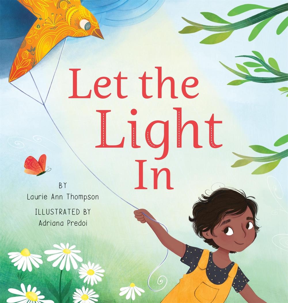 Let the Light In by Laurie Ann Thompson - ISBN: 9781546006473