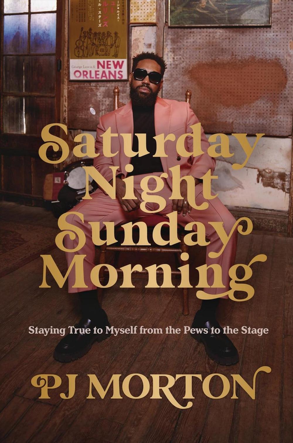 Saturday Night, Sunday Morning by PJ Morton - ISBN: 9781546006657