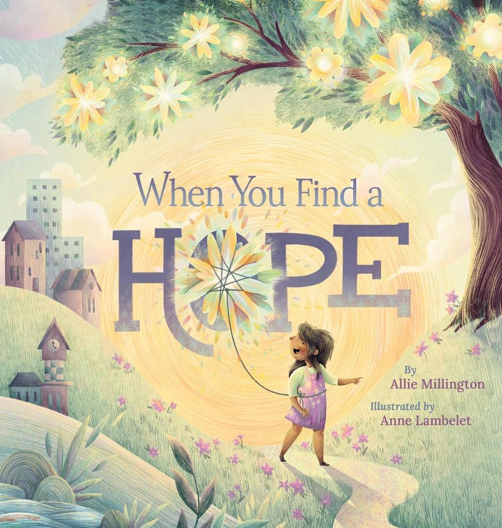 When You Find a Hope by Allie Millington - ISBN: 9781546007548