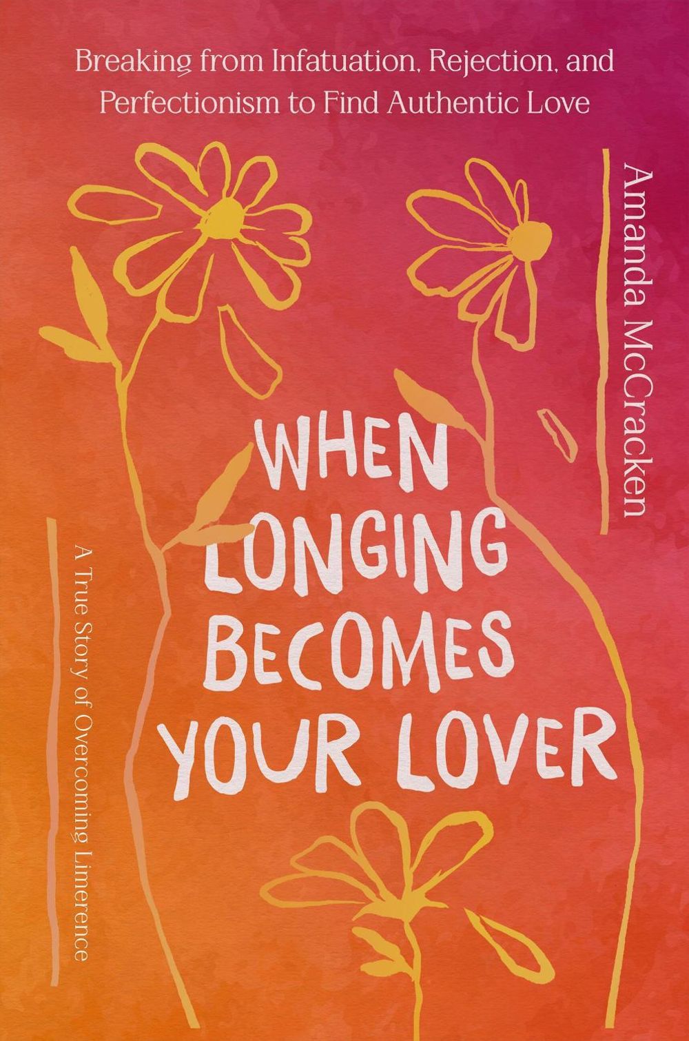 When Longing Becomes Your Lover by Amanda McCracken - ISBN: 9781546008538