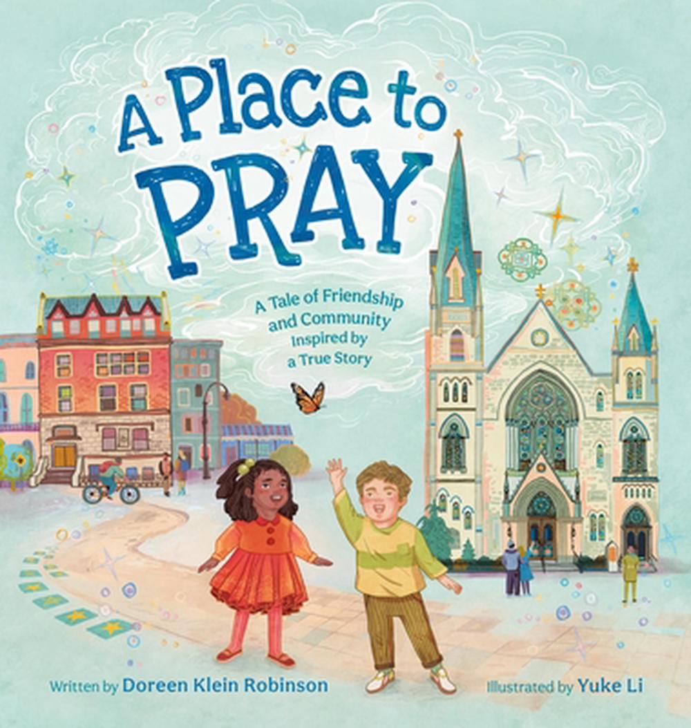A Place to Pray by Doreen Klein Robinson - ISBN: 9781546009139