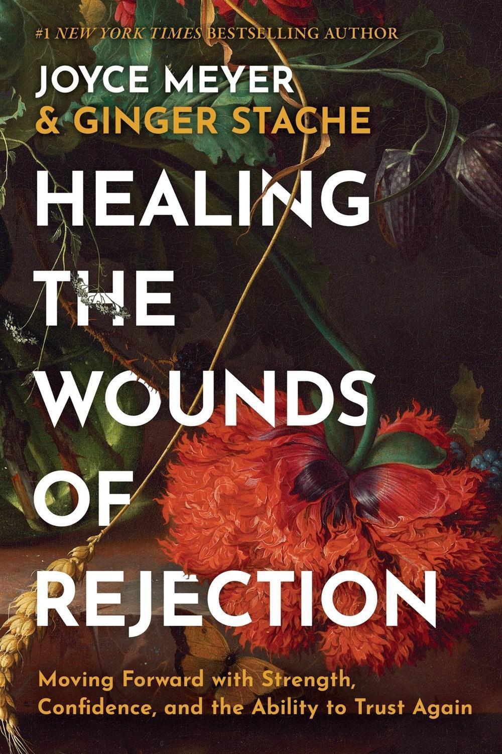 Healing the Wounds of Rejection by Joyce Meyer - ISBN: 9781546009290