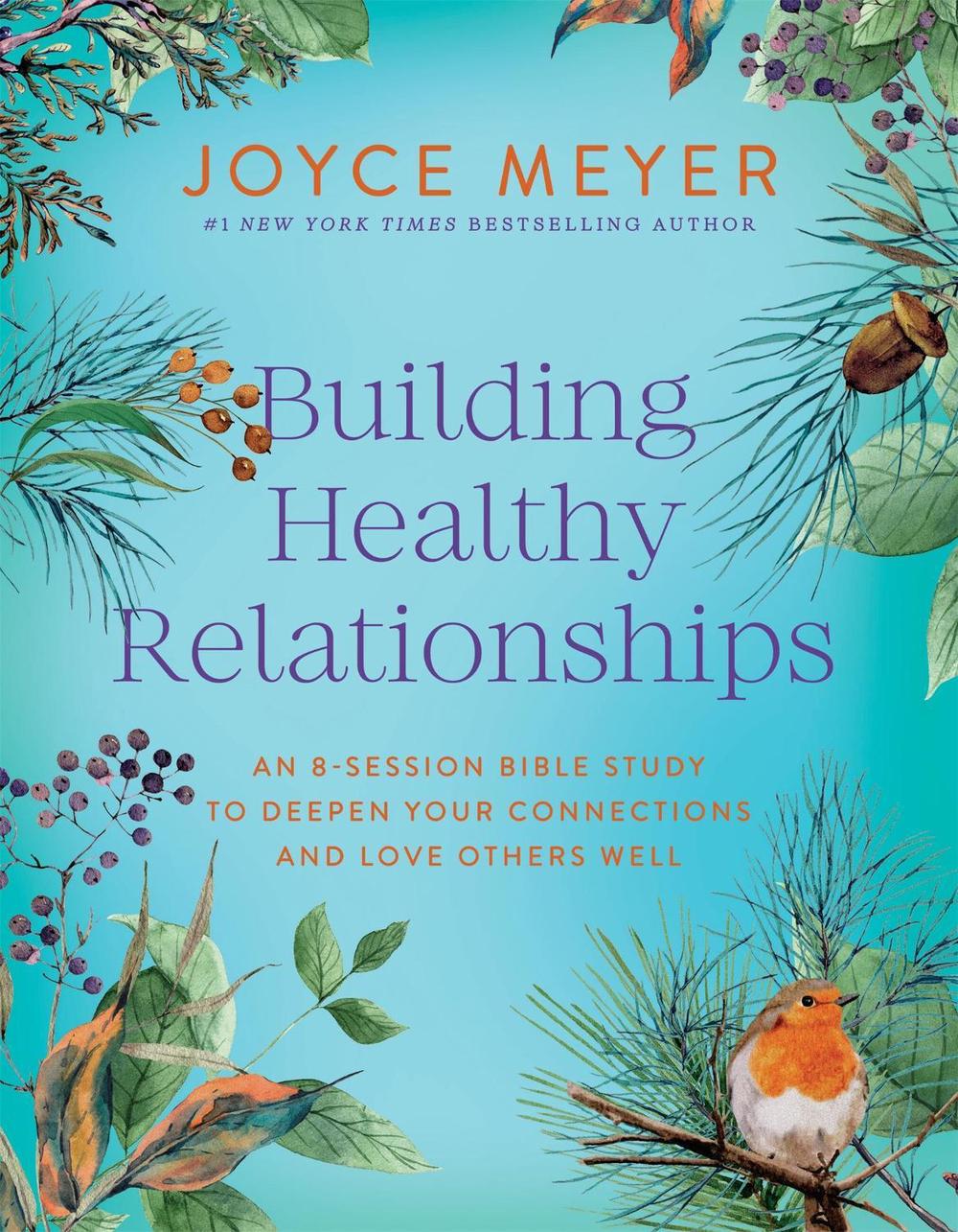 Building Healthy Relationships by Joyce Meyer - ISBN: 9781546009665