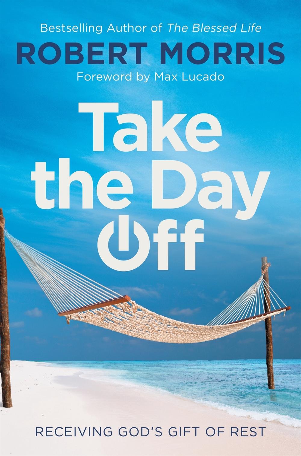 Take the Day Off by Robert Morris - ISBN: 9781546010159