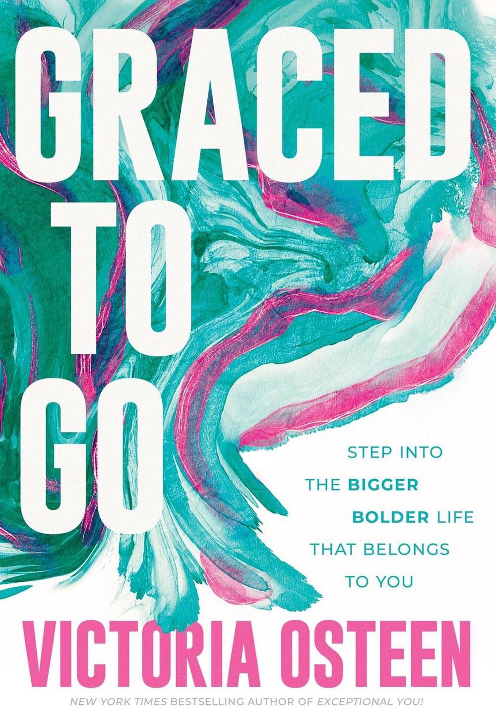 Graced to Go by Victoria Osteen - ISBN: 9781546010654