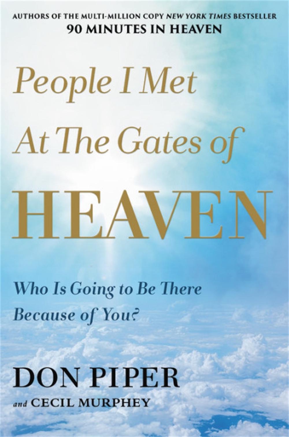 People I Met at the Gates of Heaven by Don Piper - ISBN: 9781546010784
