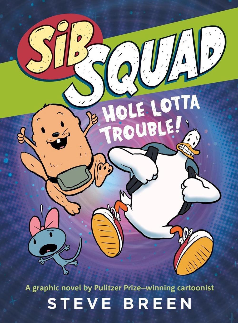 Sib Squad: Hole Lotta Trouble! by Steve Breen - ISBN: 9781546010913