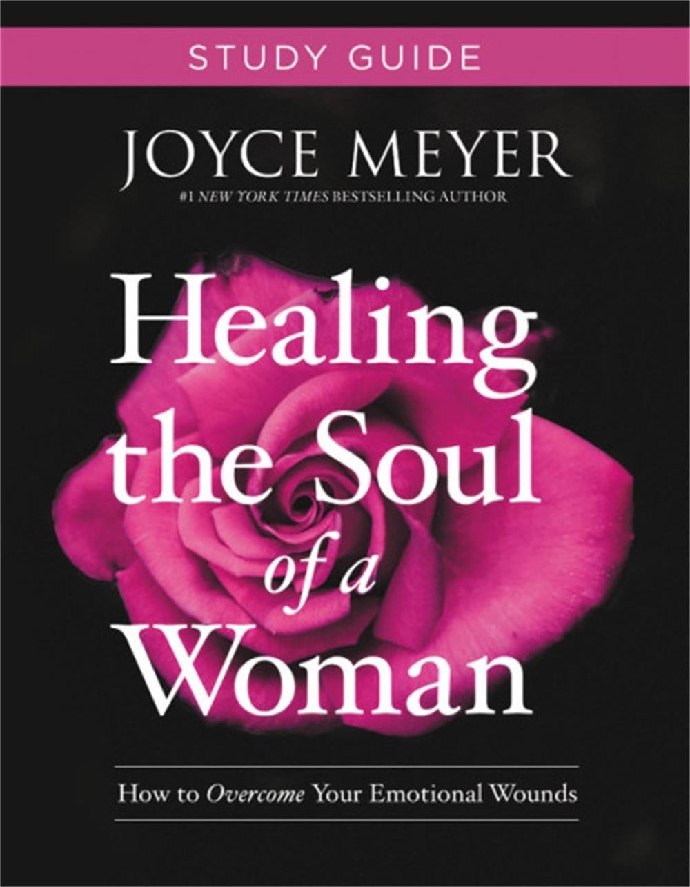 Healing the Soul of a Woman Study Guide by Joyce Meyer - ISBN: 9781546011781