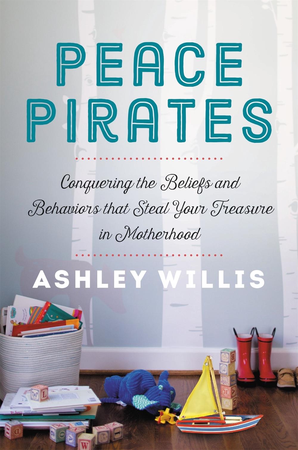 Peace Pirates by Ashley Willis - ISBN: 9781546013426
