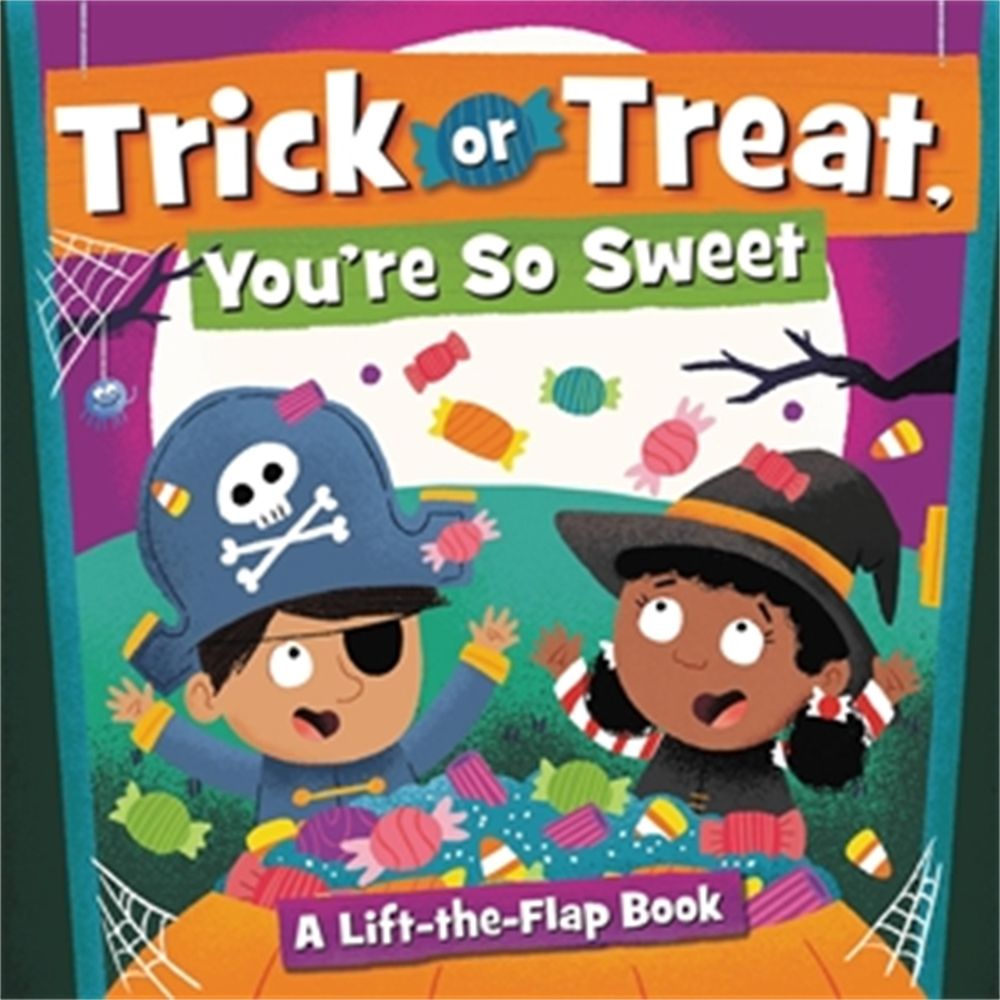 Trick or Treat, You're So Sweet! by Dean Gray - ISBN: 9781546013846