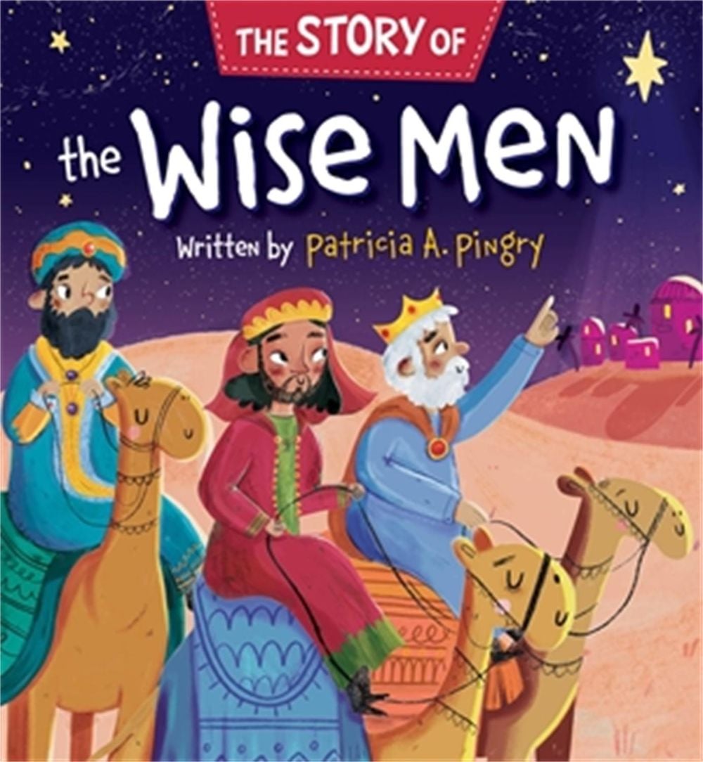 The Story of the Wise Men by Patricia A. Pingry - ISBN: 9781546013860