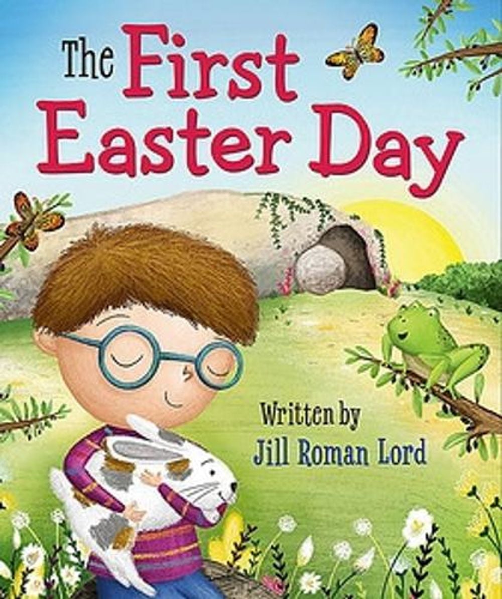The First Easter Day by Jill R. Lord - ISBN: 9781546014355