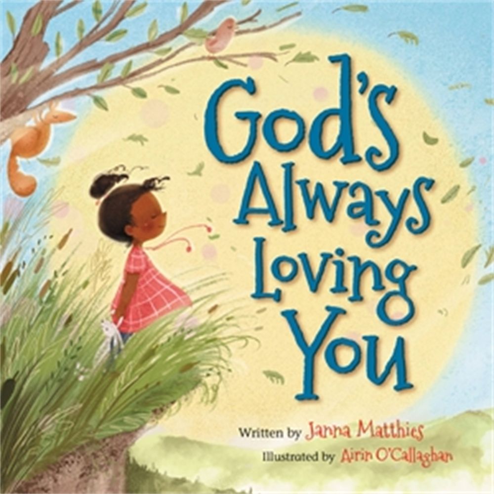God's Always Loving You by Janna Matthies - ISBN: 9781546015048