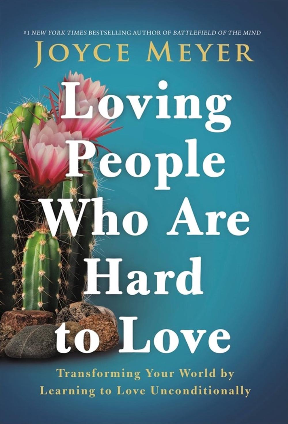 Loving People Who Are Hard to Love by Joyce Meyer - ISBN: 9781546016090
